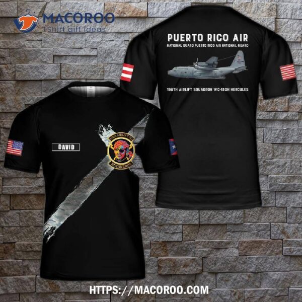 Custom Name Puerto Rico Air National Guard 198th Airlift Squadron Wc-130h Hercules 3D T-Shirt