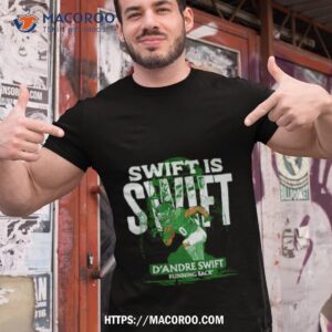 D’andre Swift Philadelphia Swift Is Swift Football Shirt