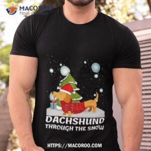Dachshund Through The Snow Shirt
