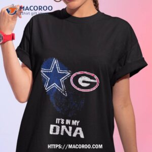 dallas cowboys and georgia bulldogs it s in my dna shirt tshirt 1