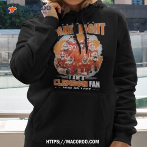 Damn Right I Am A Clemson Football Fan Win Or Lose Shirt