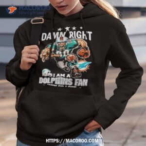 damn right i am a dolphins fan win or lose shirt hoodie 3