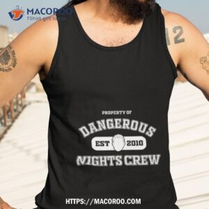 dangerous night crew shirt tank top 3