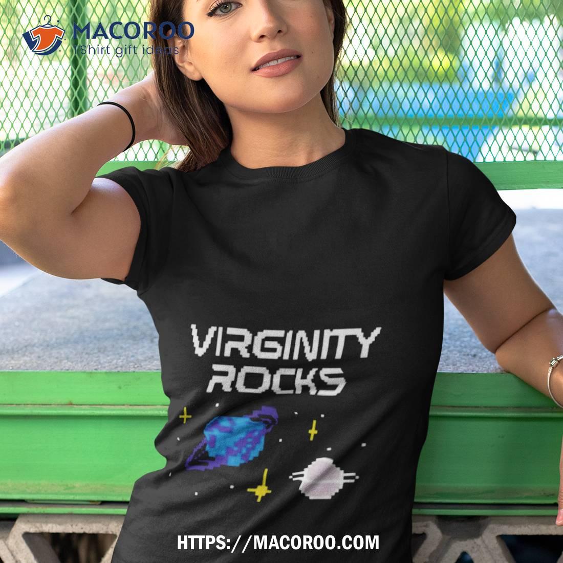 Virginity rocks 2025 t shirt