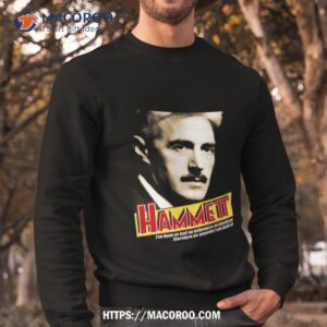 dashiell hammett quote shirt sweatshirt