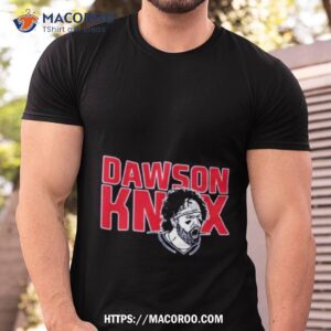 dawson knox shirt tshirt