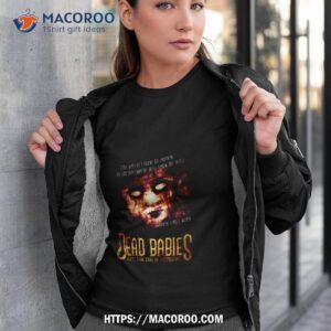 Dead Babies Shirt