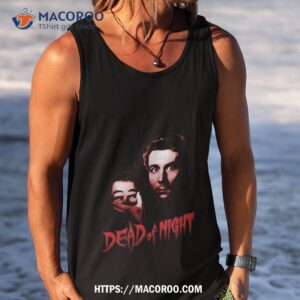 dead of night shirt tank top