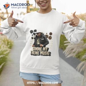 deion sanders gimme my theme music shirt sweatshirt