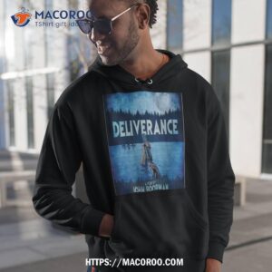 deliverance shirt hoodie 1