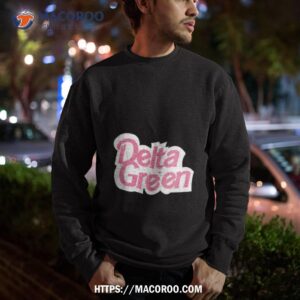 delta green barbie shirt sweatshirt