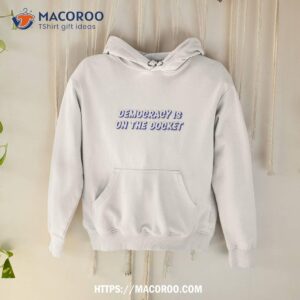 democracy is on the dockeshirt hoodie