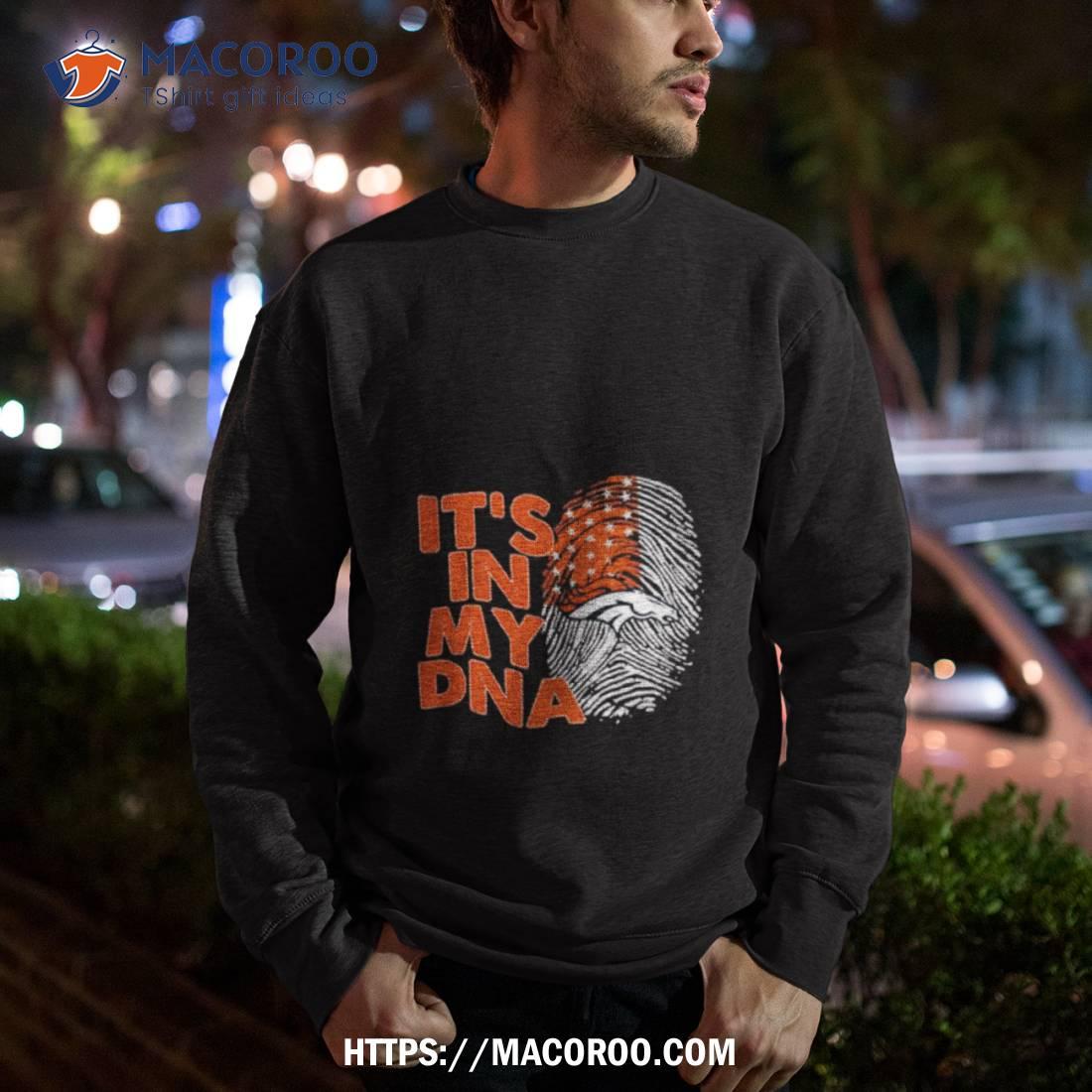 Denver Broncos Football 2023 It's In My Dna Shirt