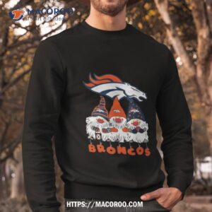 denver broncos the gnomes christmas shirt sweatshirt