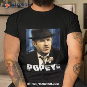detective popeye doyle shirt tshirt