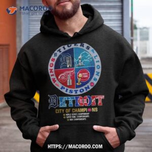 detroit lions pistons red wings and tigers city of champions 2023 shirt hoodie