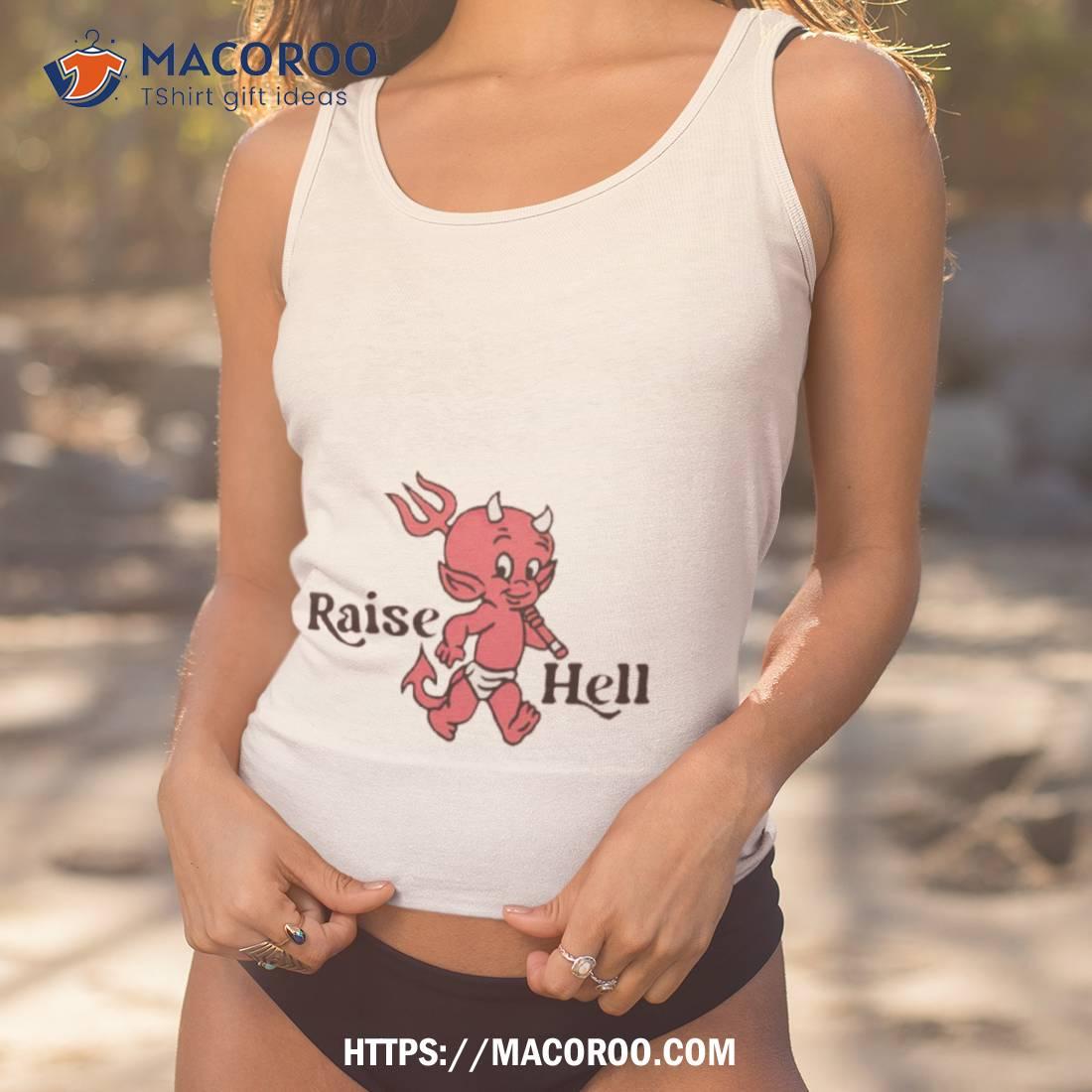 Devil Raise Hell Shirt Devil Raise Hell Shirt
