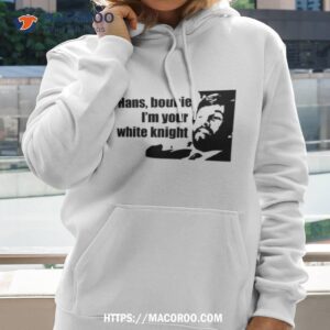 Die Hard Hans Boubie I’m Your White Knighshirt