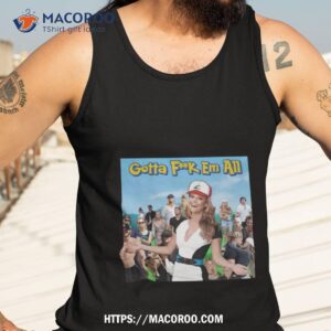 dillon danis gotta fuck em all shirt tank top 3