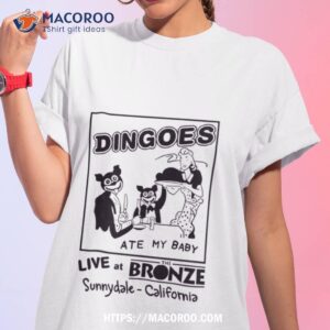 Dingoes Ate My Baby Shirt Dingoes Ate My Baby Shirt