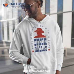 Dixon Dallas Bringing Country Back To Its Roots Shirt