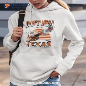 Don’t Mess With Texas Shirt