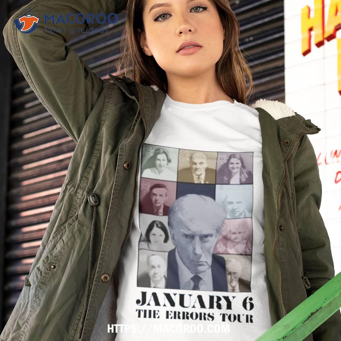 Donald Trump January 6 The Errors Tour Shirt Donald Trump January 6 The Errors Tour Shirt