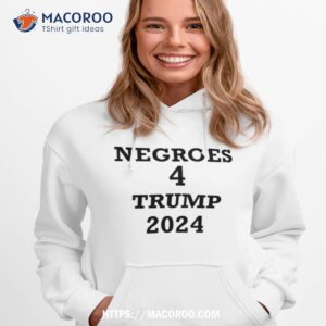 Donald Trump Negroes 4 Trump 2024 Shirt
