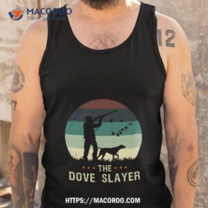 dove hunt funny the dove slayer retro hunting vintage shirt tank top