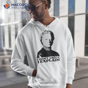 Downton Abbey I Don’t Argue I Explain Tshirshirt 1 downton abbey i don t argue i explain tshirshirt hoodie 1