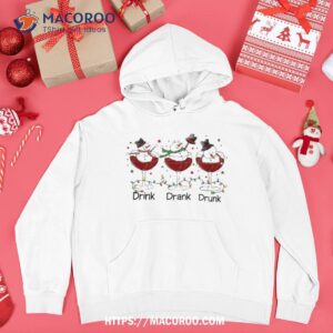drink drank drunk snow shirt hoodie