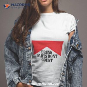 Drunk Darts Don’t Count Shirt