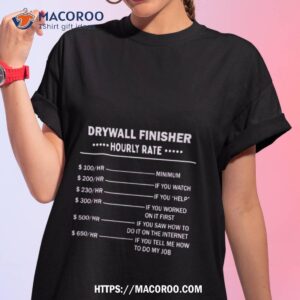 Drywall Finisher Rate For Drywaller Shirt