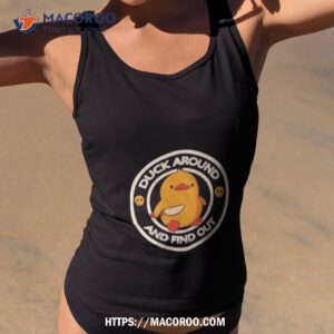 Duck Around And Find Out T Shirt