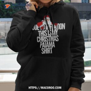 Due To Inflation This Is My Christmas Shirt