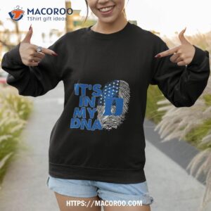 duke blue devils football 2023 it s in my dna shirt sweatshirt 1