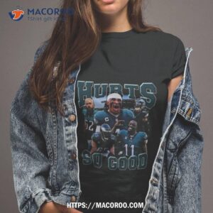 Eagles Jalen Hurts So Good 2023 Shirt