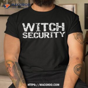 easy halloween costume for parents lazy dad witch security shirt tshirt