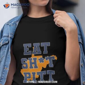 eat shit pitt shirt tshirt