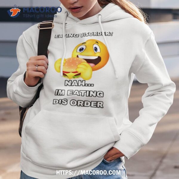 Eating Disorder Nah I’m Eating Disorder T Shirt