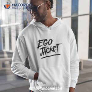 Ego Jacket Shirt 1 ego jacket shirt hoodie 1