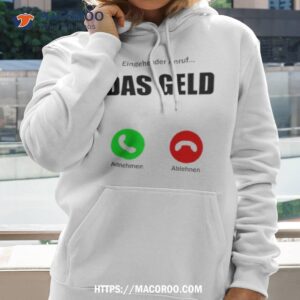 eingehender anruf das geld ruft an shirt hoodie