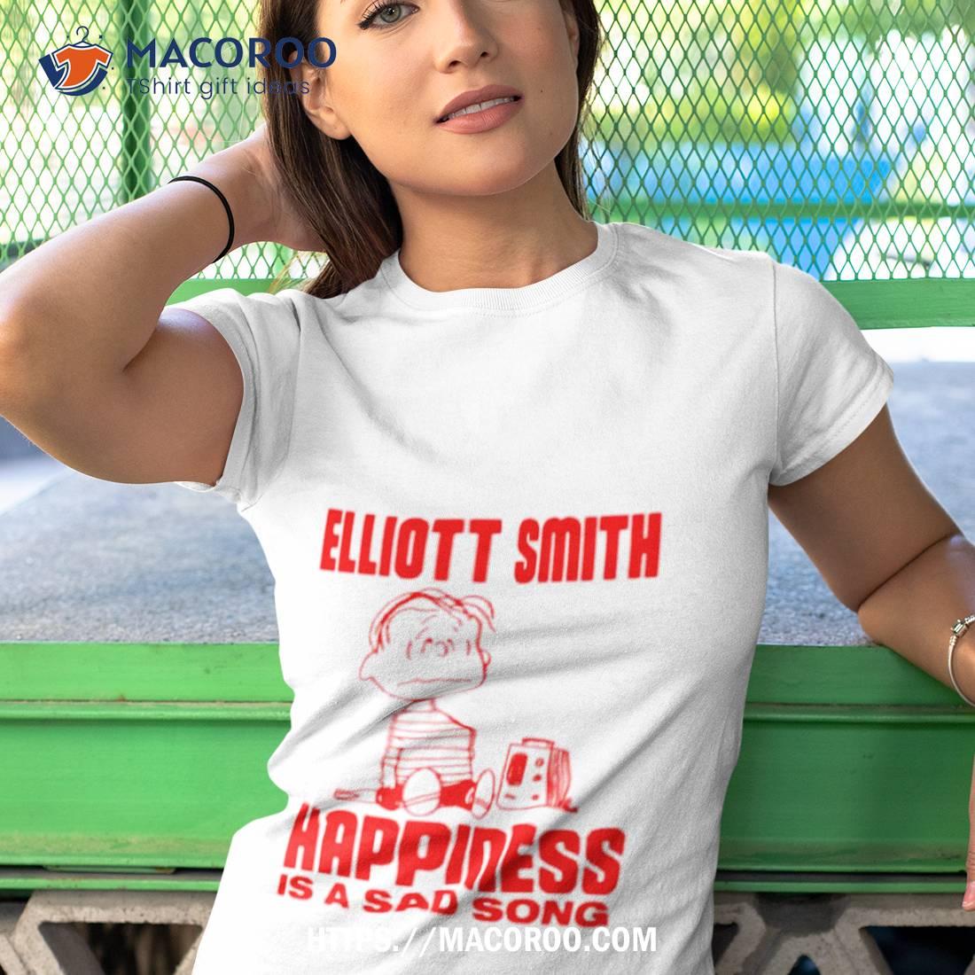 Elliott Smith Happiness Is A Sad Song Shirt Elliott Smith Happiness Is A Sad Song Shirt