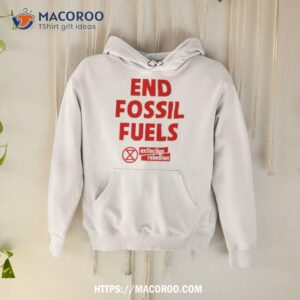 End Fossil Fuels Shirt 1 end fossil fuels shirt hoodie