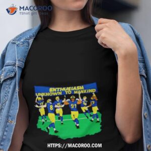 Enthusiasm Unknown To Mankind Michigan Wolverines Shirt