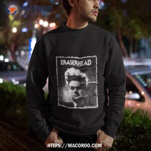 eraserhead movie poster shirt sweatshirt