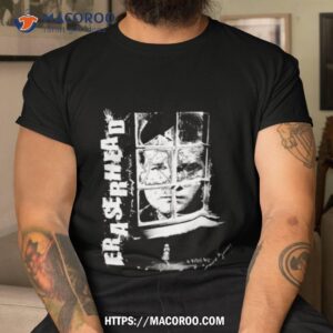 eraserhead window shirt tshirt