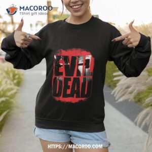 evil dead shirt sweatshirt