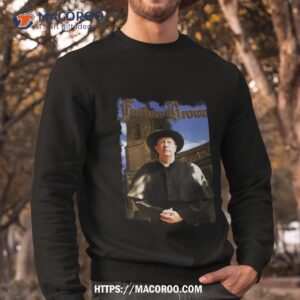 father brown shirt sweatshirt