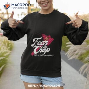 Fear The Chop Atlanta Braves 2023 Nl East Champions Shirt